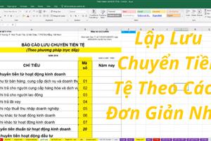 Lập Lưu Chuyển Tiền Tệ Theo Cách Đơn Giản Nhất.